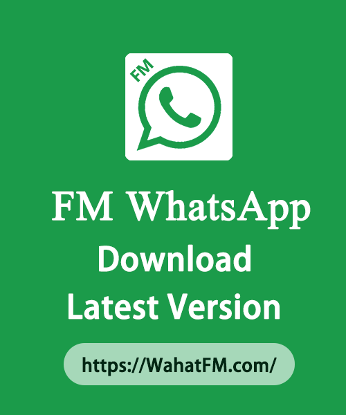 FM WhatsApp Latest Version Info