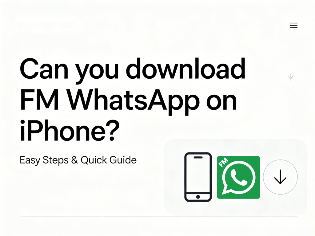 Can you download FM WhatsApp on iPhone?