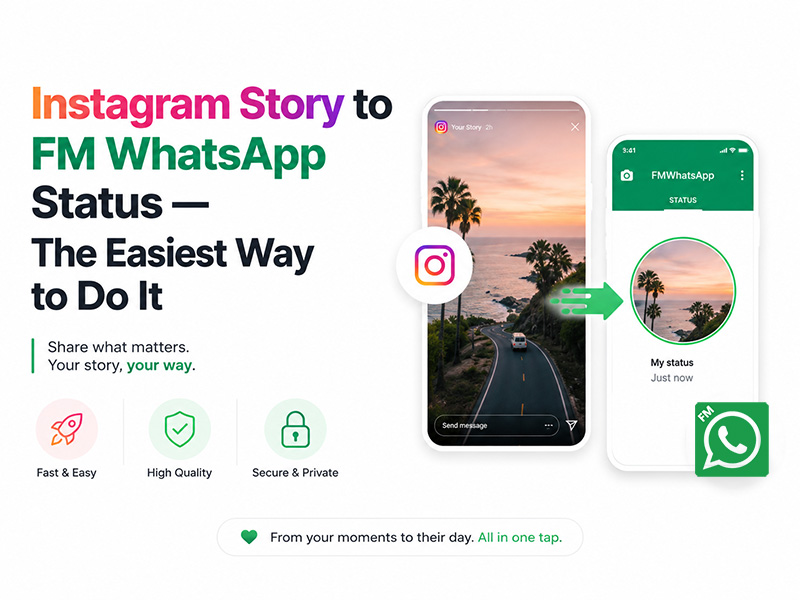 Instagram Story to FM WhatsApp Status — The Easiest Way to Do It